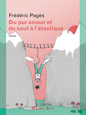 cover image of Du pur amour et du saut à l'élastique